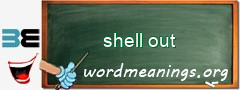 WordMeaning blackboard for shell out